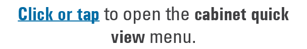 Click or tap to open the cabinet quick view menu. 