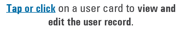 Tap or click on a user card to view and edit the user record.