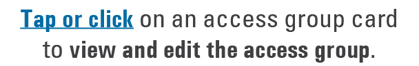 Tap or click on an access group card to view and edit the access group.