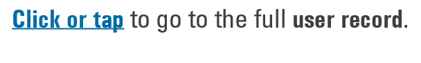 Click or tap to go to the full user record. 