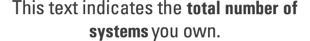 This text indicates the total number of systems you own. 