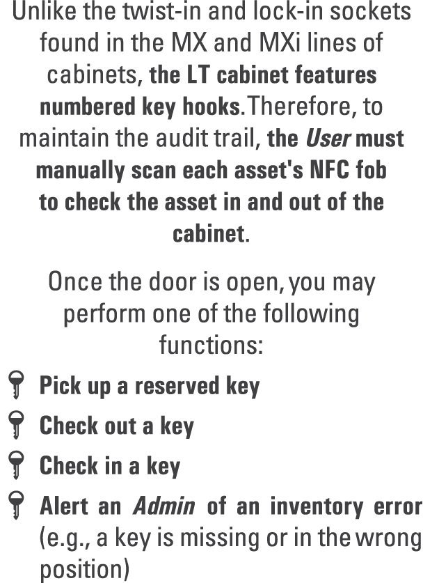 Unlike the twist in and lock in sockets found in the MX and MXi lines of cabinets, the LT cabinet features numbered k...