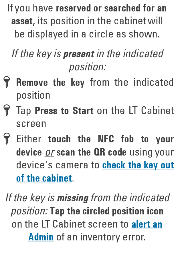 If you have reserved or searched for an asset, its position in the cabinet will be displayed in a circle as shown. If...