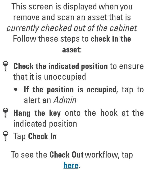 This screen is displayed when you remove and scan an asset that is currently checked out of the cabinet. Follow these...