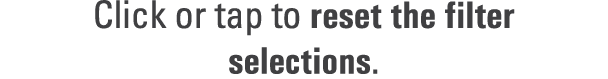 Click or tap to reset the filter selections. 