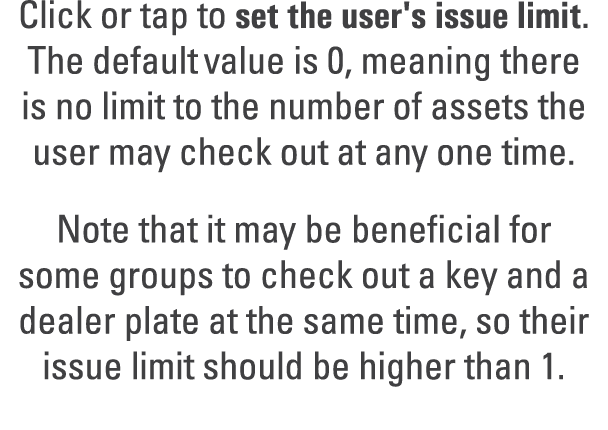 Click or tap to set the user's issue limit. The default value is 0, meaning there is no limit to the number of assets...